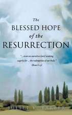 The Blessed Hope of the Resurrection