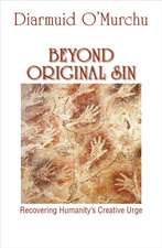 Beyond Original Sin