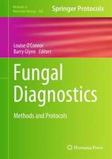 Fungal Diagnostics: Methods and Protocols