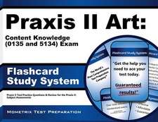 Praxis II Art Content Knowledge (5134) Exam Flashcard Study System