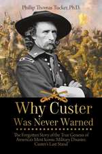 Why Custer Was Never Warned