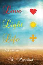 Love Light Life