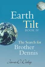 Earth Tilt, Book IV