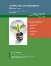 Plunkett's Green Technology Industry Almanac 2019: Green Technology Industry Market Research, Statistics, Trends and Leading Companies