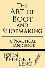 The Art of Boot and Shoemaking