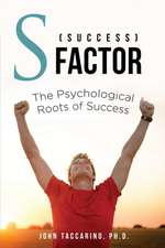 S (Success) - Factor: The Psychological Roots of Success