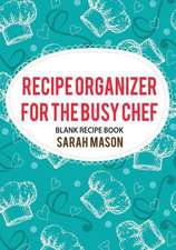 Recipe Organizer for the Busy Chef