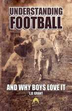 Understanding Football and Why Boys Love It