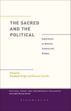 The Sacred and the Political: Explorations on Mimesis, Violence and Religion