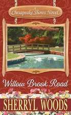 Willow Brook Road: A Chesapeake Shores Novel