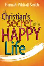 A Christian's Secret of a Happy Life