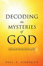 Decoding the Mysteries of God