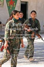 Battle for the Mountain of the Kurds: Self-Determination and Ethnic Cleansing in Rojava