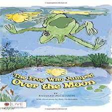 The Frog Who Jumped Over the Moon