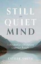 A Still and Quiet Mind