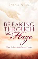 Breaking Through the Haze: How I Overcame Infertility