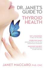 Dr. Janet's Guide to Thyroid Health