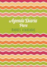 Agenda Diaria Para Madres Atareadas