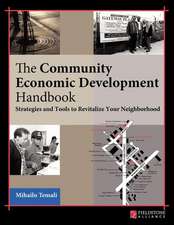 Community Economic Development Handbook: Strategies and Tools to Revitalize Your Neighborhood