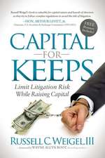 Capital for Keeps: Limit Litigation Risk While Raising Capital