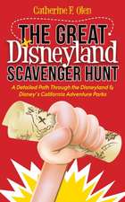 The Great Disneyland Scavenger Hunt: A Detailed Path Throughout the Disneyland and Disney S California Adventure Parks