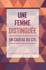 Une Femme Distinguée: Un Cadeau Du Ciel