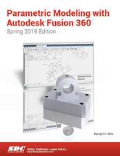 Parametric Modeling with Autodesk Fusion 360 (Spring 2019 Edition)