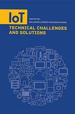 Pal, A: IoT Technical Challenges and Solutions