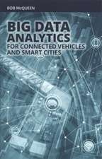 McQueen, B: Big Data Analytics for Connected Vehicles and Sm