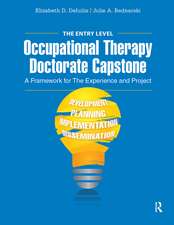 The Entry Level Occupational Therapy Doctorate Capstone: A Framework for the Experience and Project