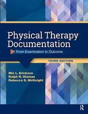 Physical Therapy Documentation: From Examination to Outcome