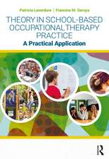 Theory in School-Based Occupational Therapy Practice: A Practical Application