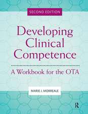 Developing Clinical Competence: A Workbook for the OTA