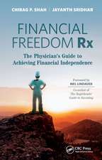 Financial Freedom Rx: The Physician’s Guide to Achieving Financial Independence