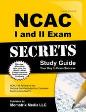 NCAC I and II Exam Secrets Study Guide Package: NCAC Test Review for the National Certified Addiction Counselor Exams, Levels I and II