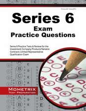 Series 6 Exam Practice Questions: Series 6 Practice Tests and Review for the Investment Company Products/Variable Contracts Limited Representative Qua