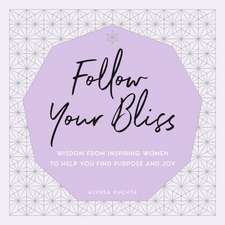 Follow Your Bliss