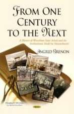 From One Century to the Next: A History of Wrentham State School & the Institutional Model in Massachusetts