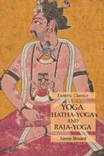 Yoga, Hatha-Yoga and Raja-Yoga