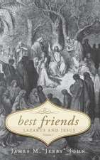 Best Friends: Lazarus and Jesus - Volume 1