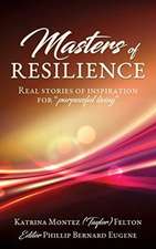 Masters of Resilience: Real stories of inspiration for 