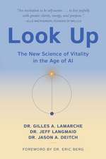 Look Up: The New Science of Vitality in the Age of AI