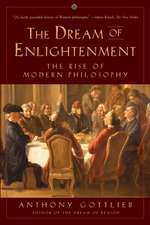 The Dream of Enlightenment – The Rise of Modern Philosophy