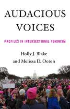 Audacious Voices: Profiles in Intersectional Feminism