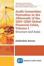 Audit Committee Formation in the Aftermath of 2007-2009 Global Financial Crisis, Volume I