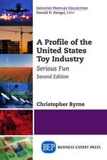 A Profile of the United States Toy Industry, Second Edition