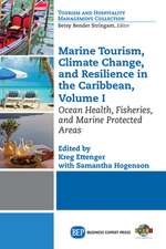 Marine Tourism, Climate Change, and Resiliency in the Caribbean, Volume I