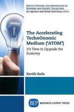 The Accelerating TechnOnomic Medium ('ATOM')