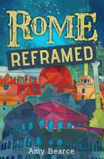 Rome Reframed