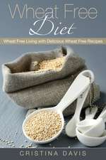 Wheat Free Diet